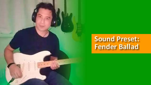 Joey Soplantila sound preset FENDER BALLAD